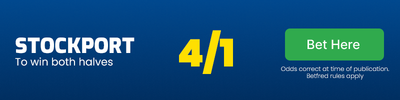 Stockport to win both halves at 4/1