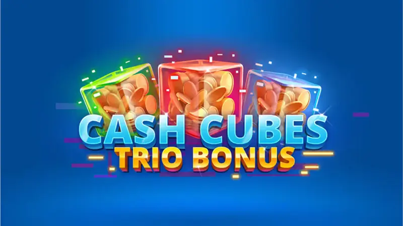 Cash cubes trio bonus