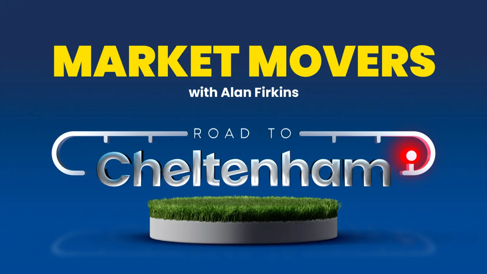Cheltenham festival market movers with alan firkins