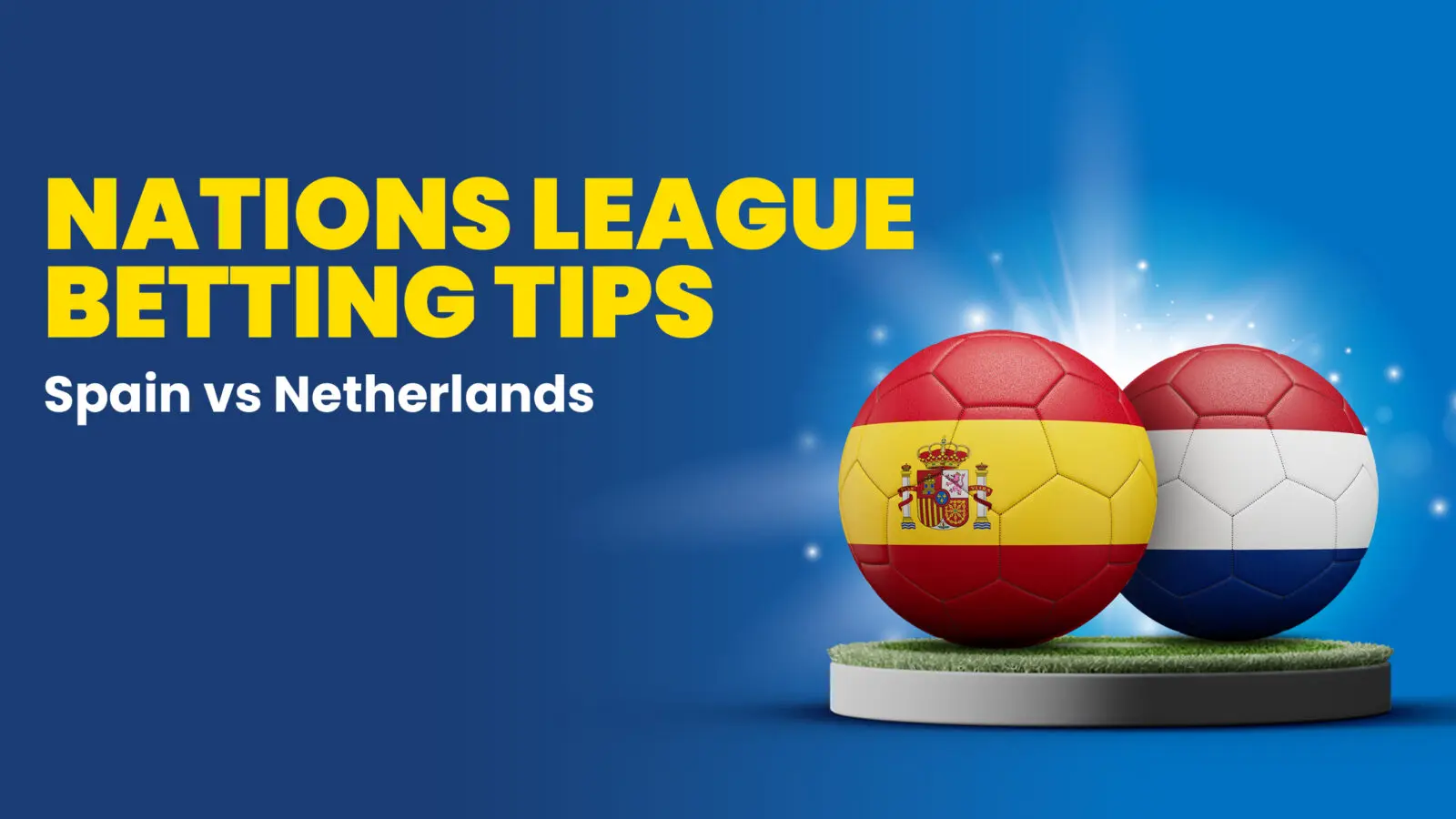 Spain vs netherlands betting tips