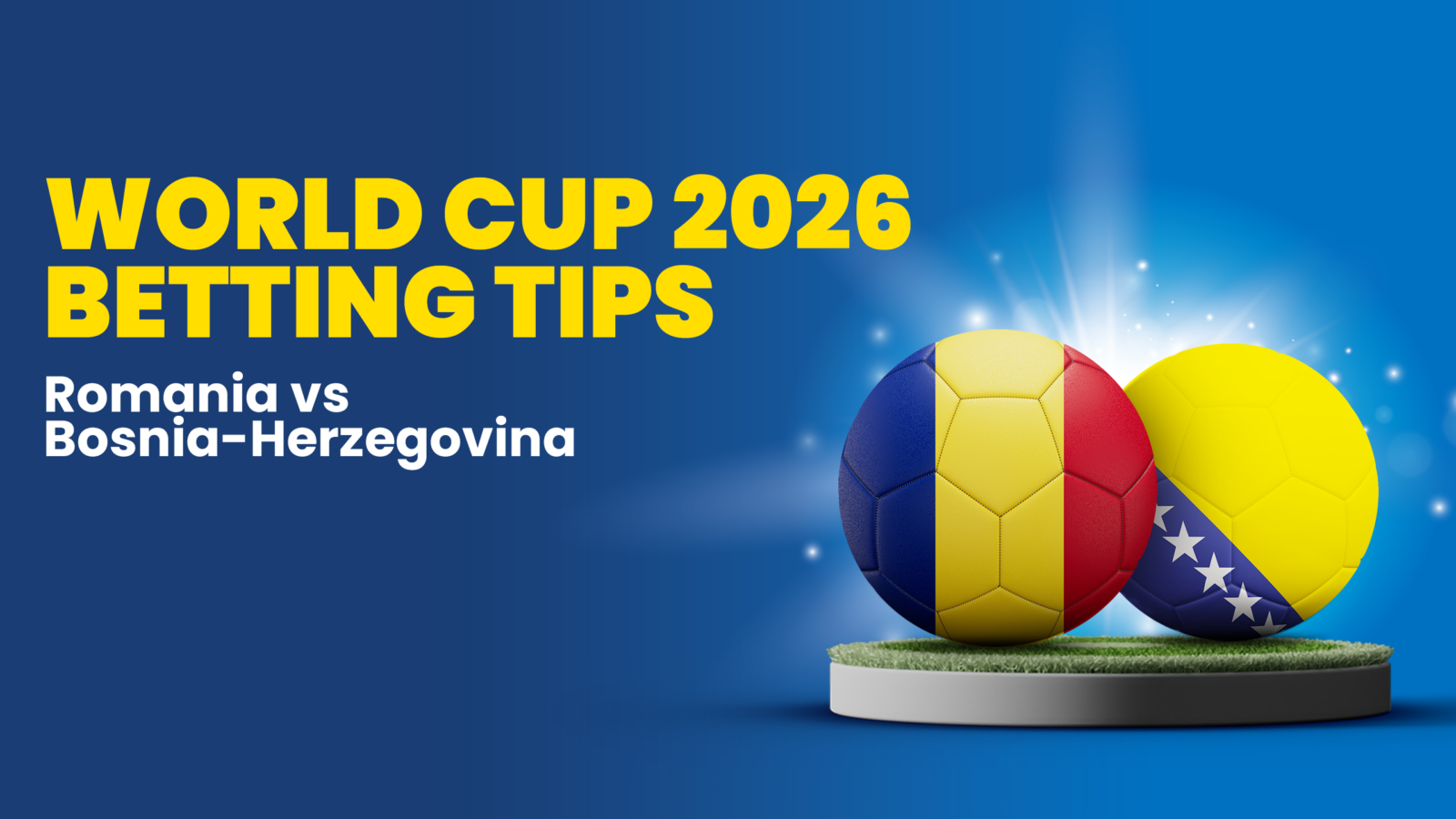 Romania vs bosnia-herzegovina predictions betting tips world cup friday march 21 2025