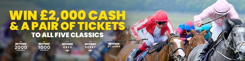 Betfred classics ticket & £2,000 cash giveaway