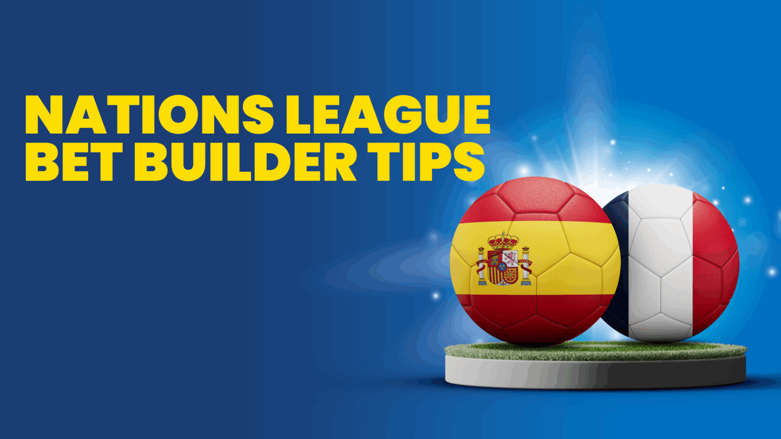 Spain vs france bet builder tips nations league thursday june 5 2025