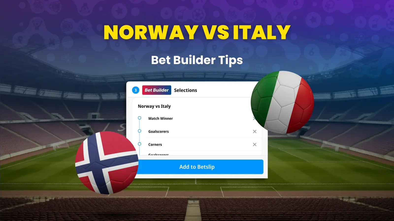 Norway vs italy bet builder tips