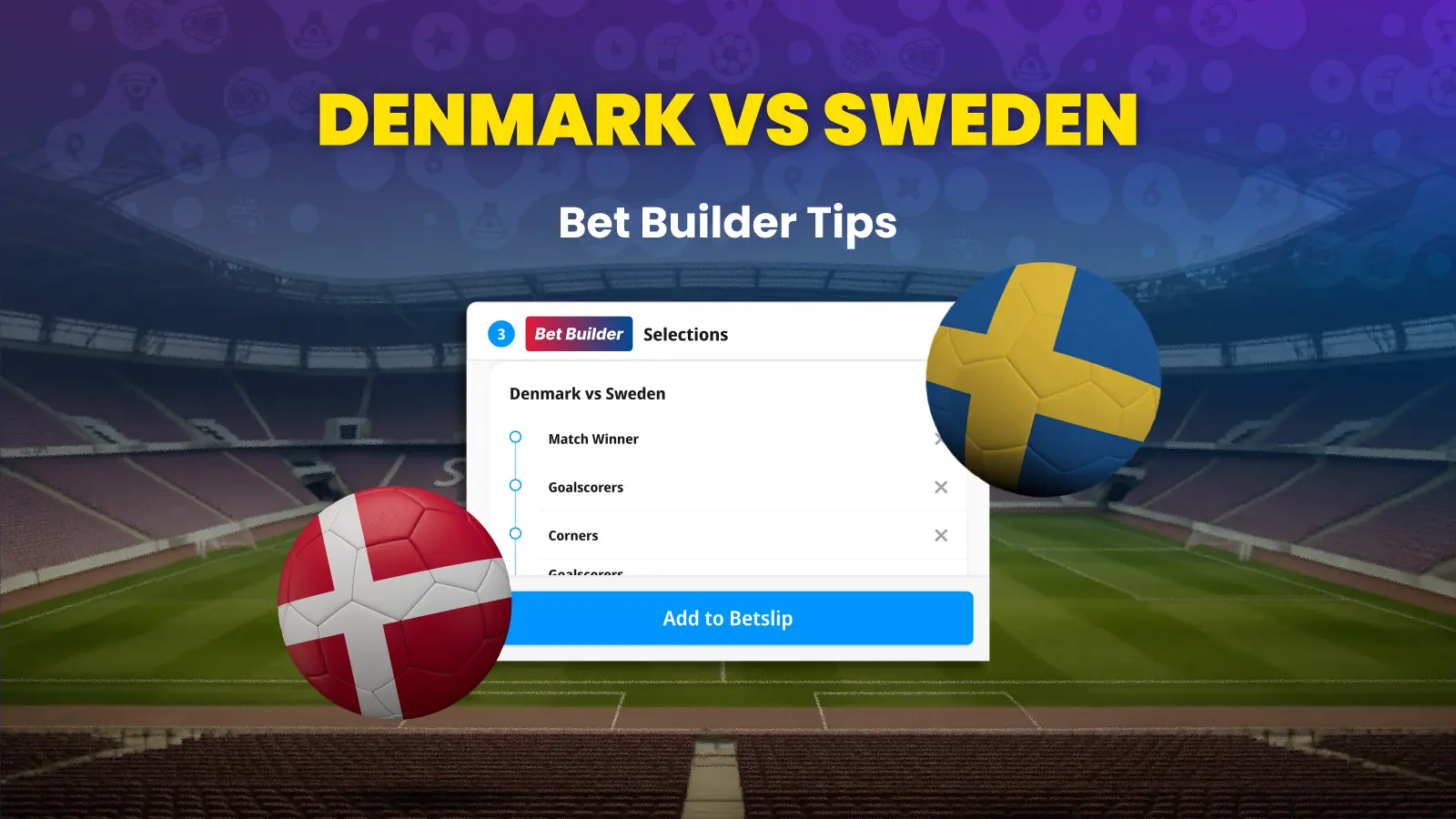 Denmark vs sweden bet builder tips