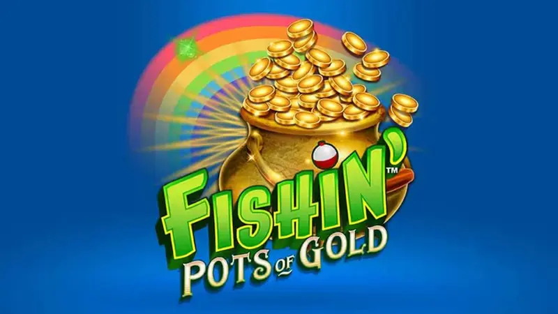 Fishin pots of gold