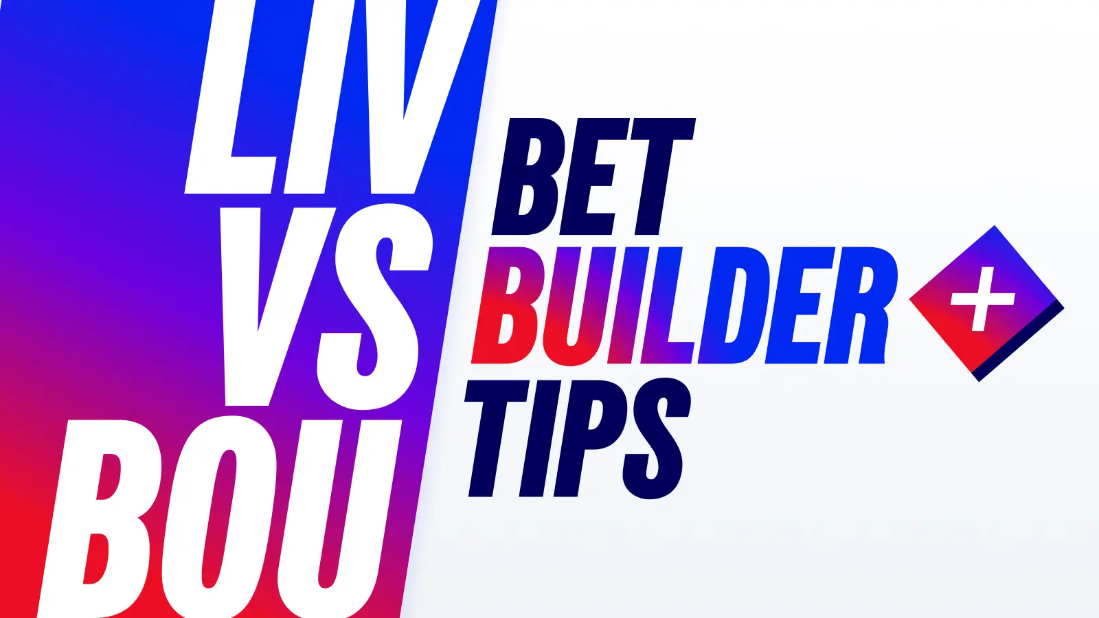 Liverpool vs bournemouth bet builder tips