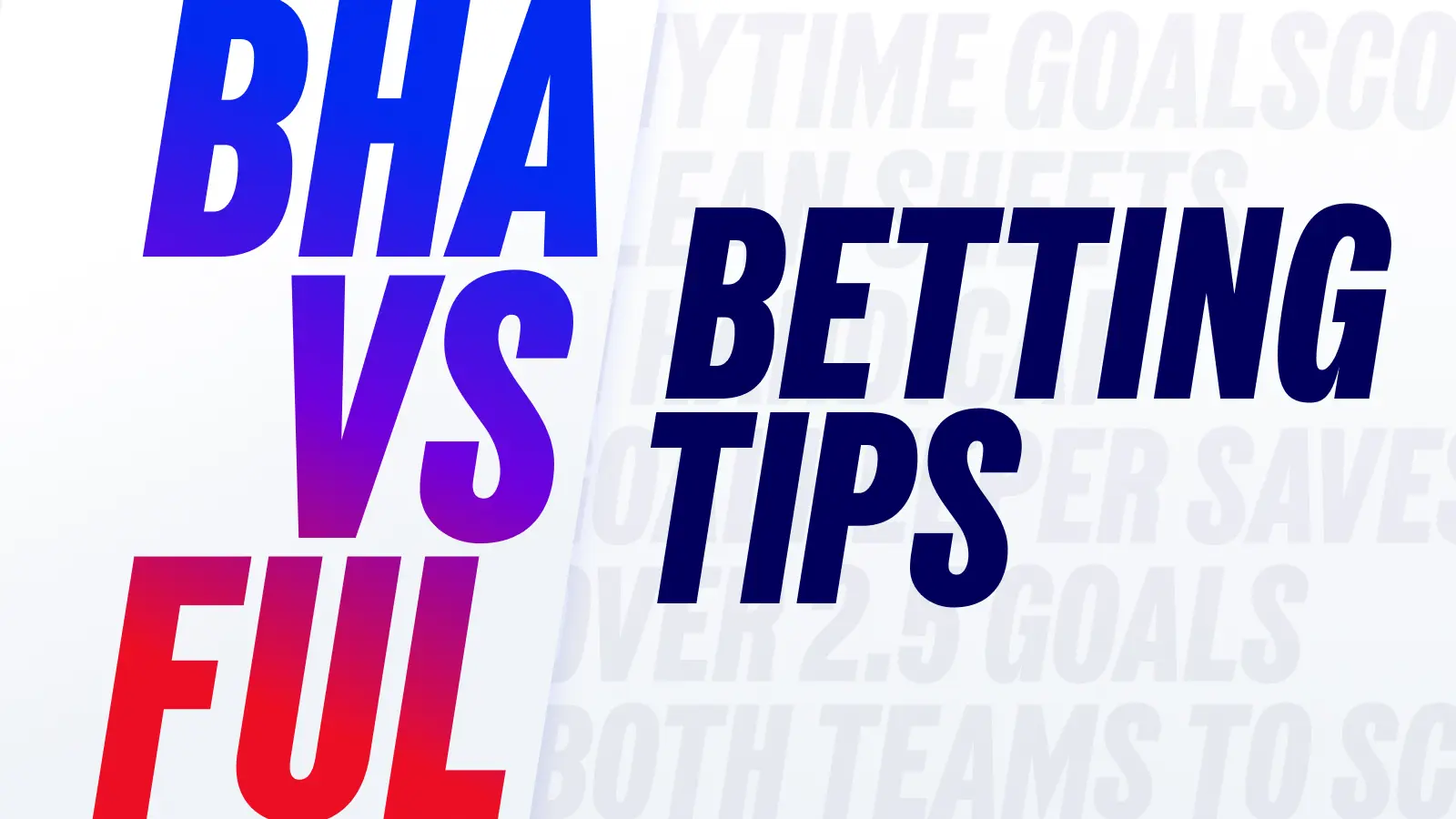 1600x900_insights_betting_tips_bri_vs_ful (1)