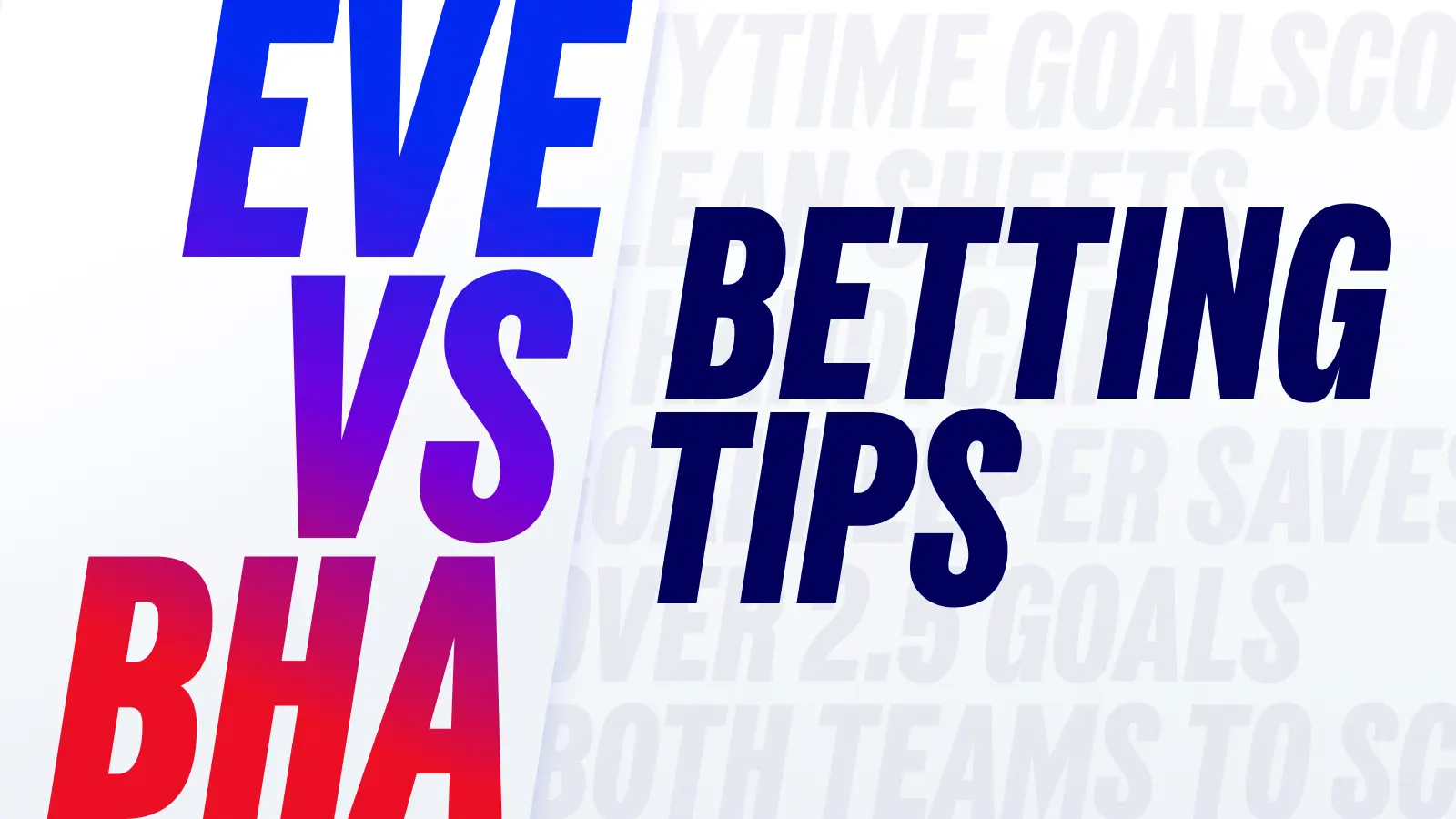 1600x900_insights_betting_tips_eve_vs_bha