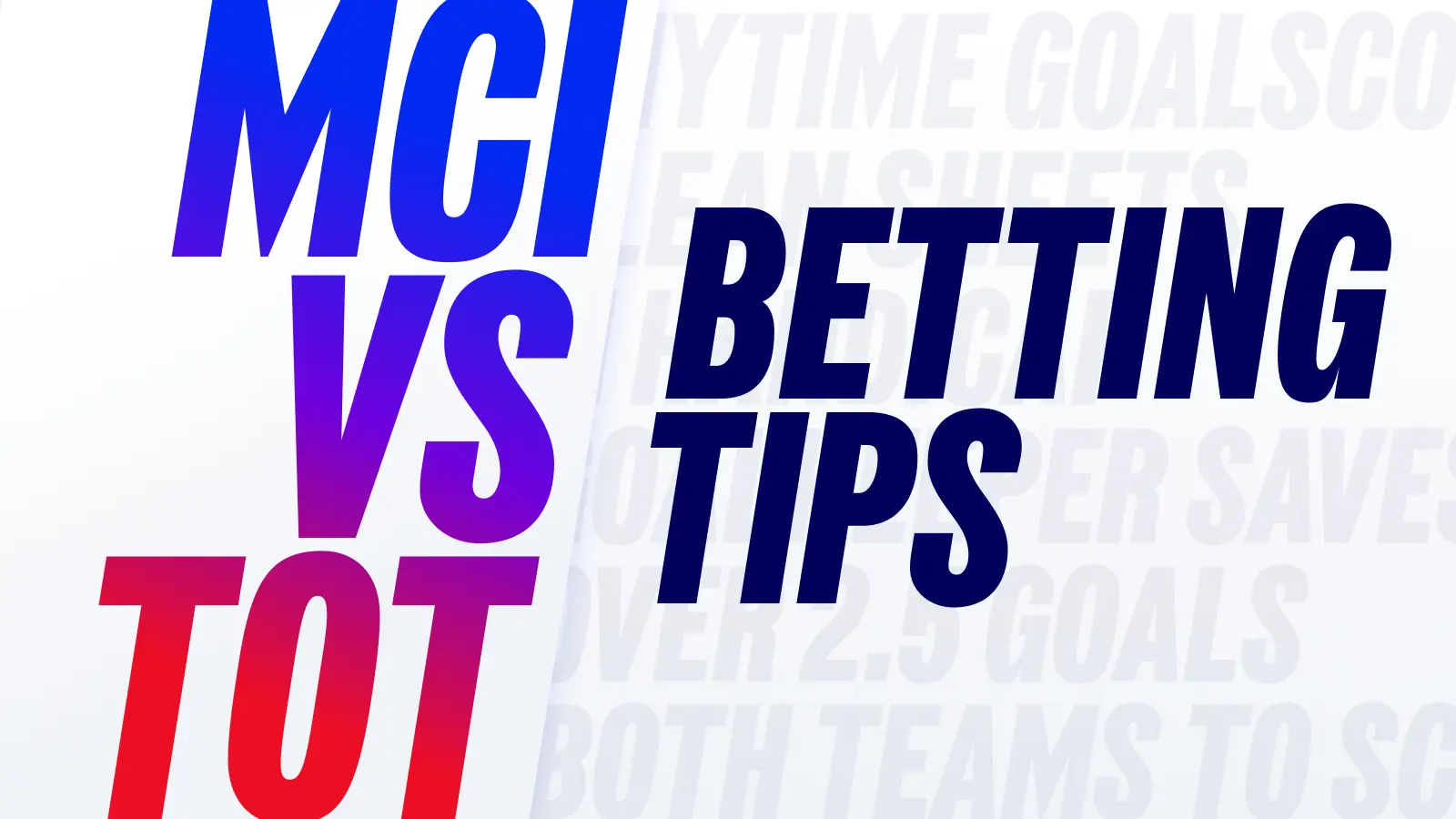 1600x900_insights_betting_tips_mci_vs_tot