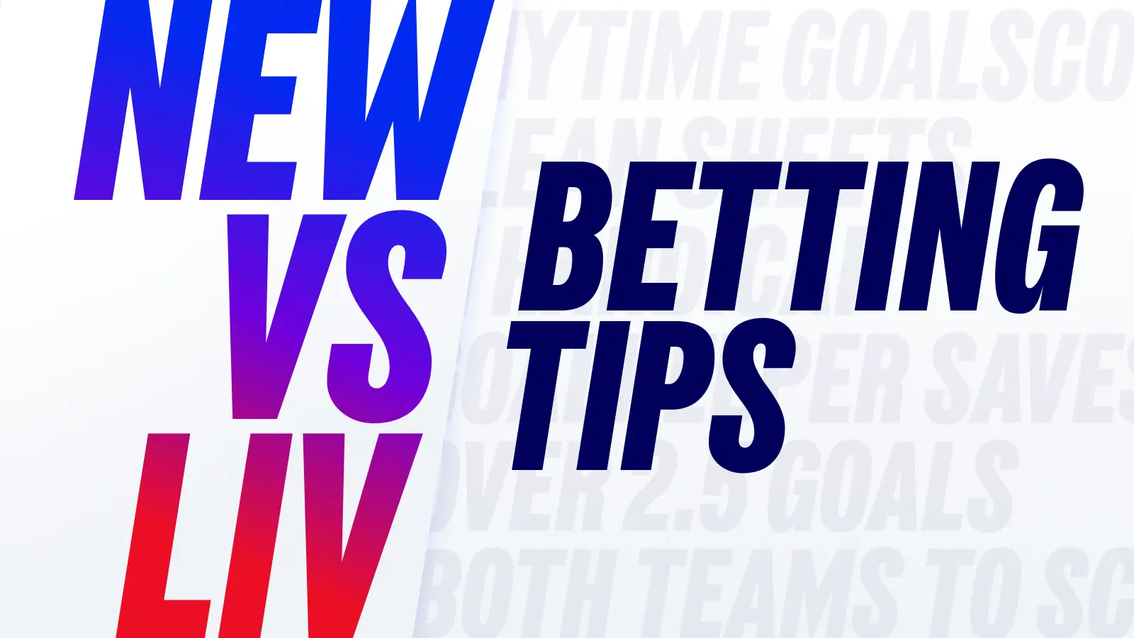 1600x900_insights_betting_tips_new_vs_liv