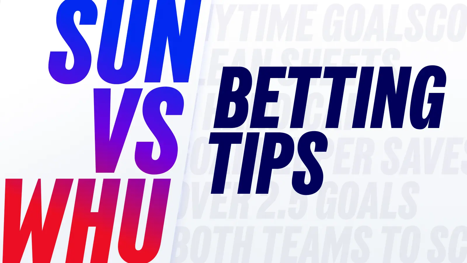 1600x900_insights_betting_tips_sun_vs_whu
