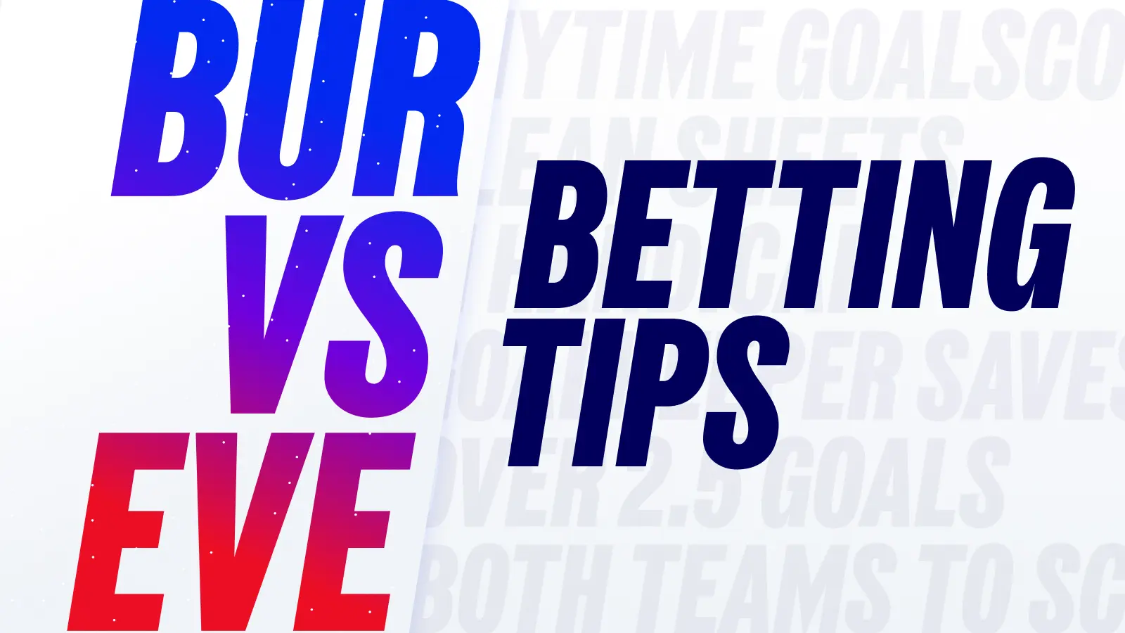 Burnley vs everton betting tips