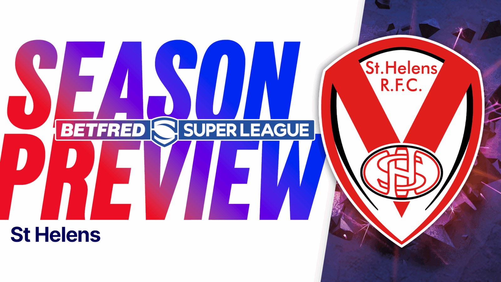 St helens preview