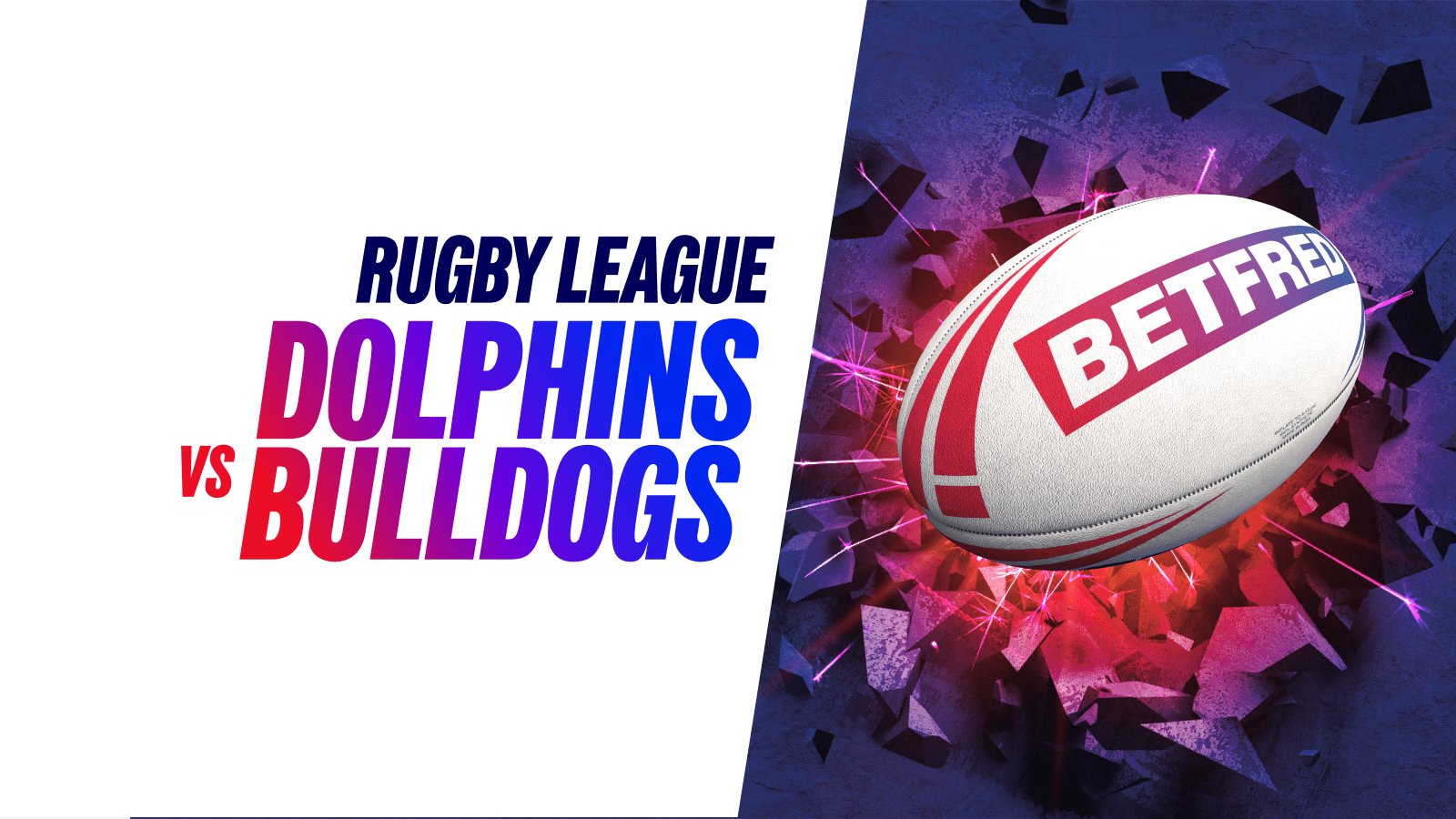 Dolphins vs bulldogs