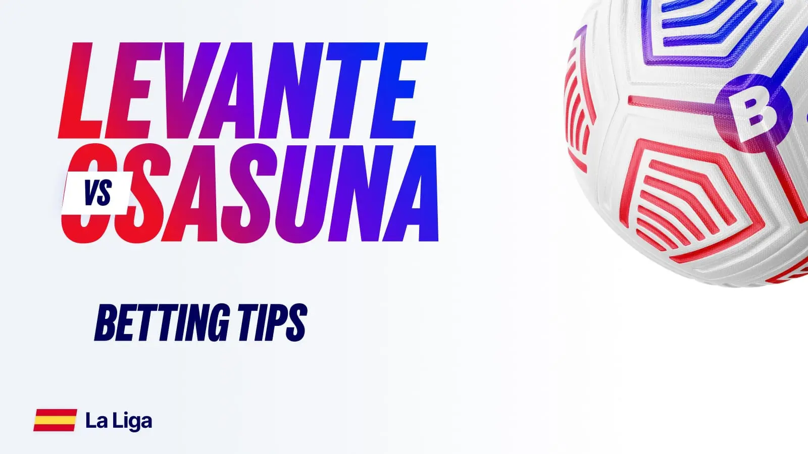 Levante vs osasuna betting predictions and tips