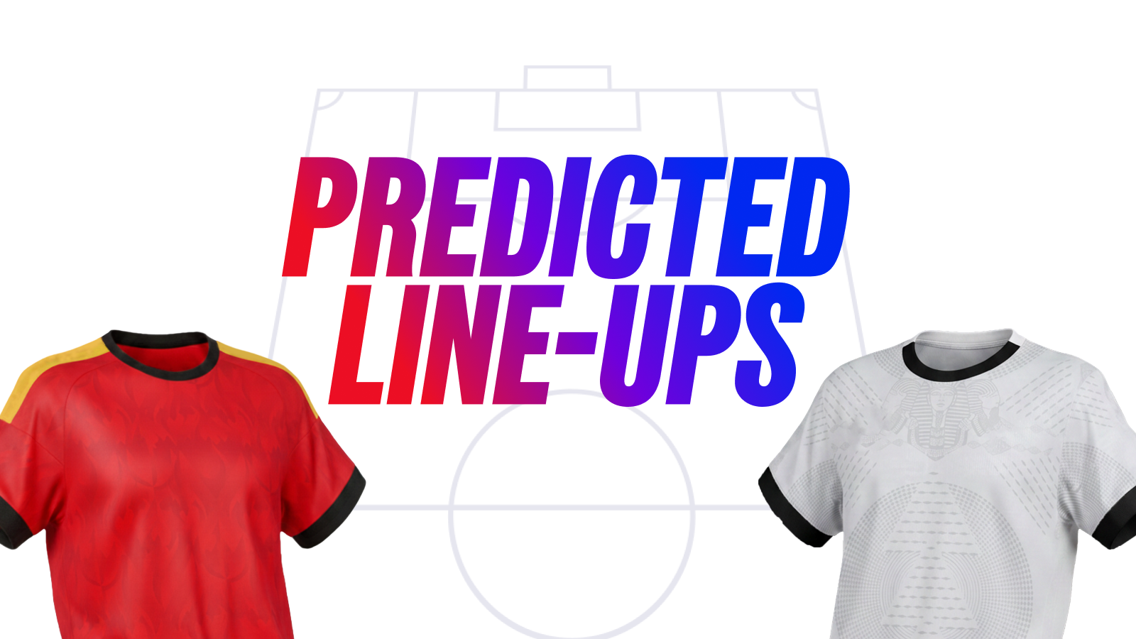Belgium vs egypt predicted lineups & team news monday 15 june 2026