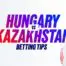 Hungaryvskazakhstanbettingtips