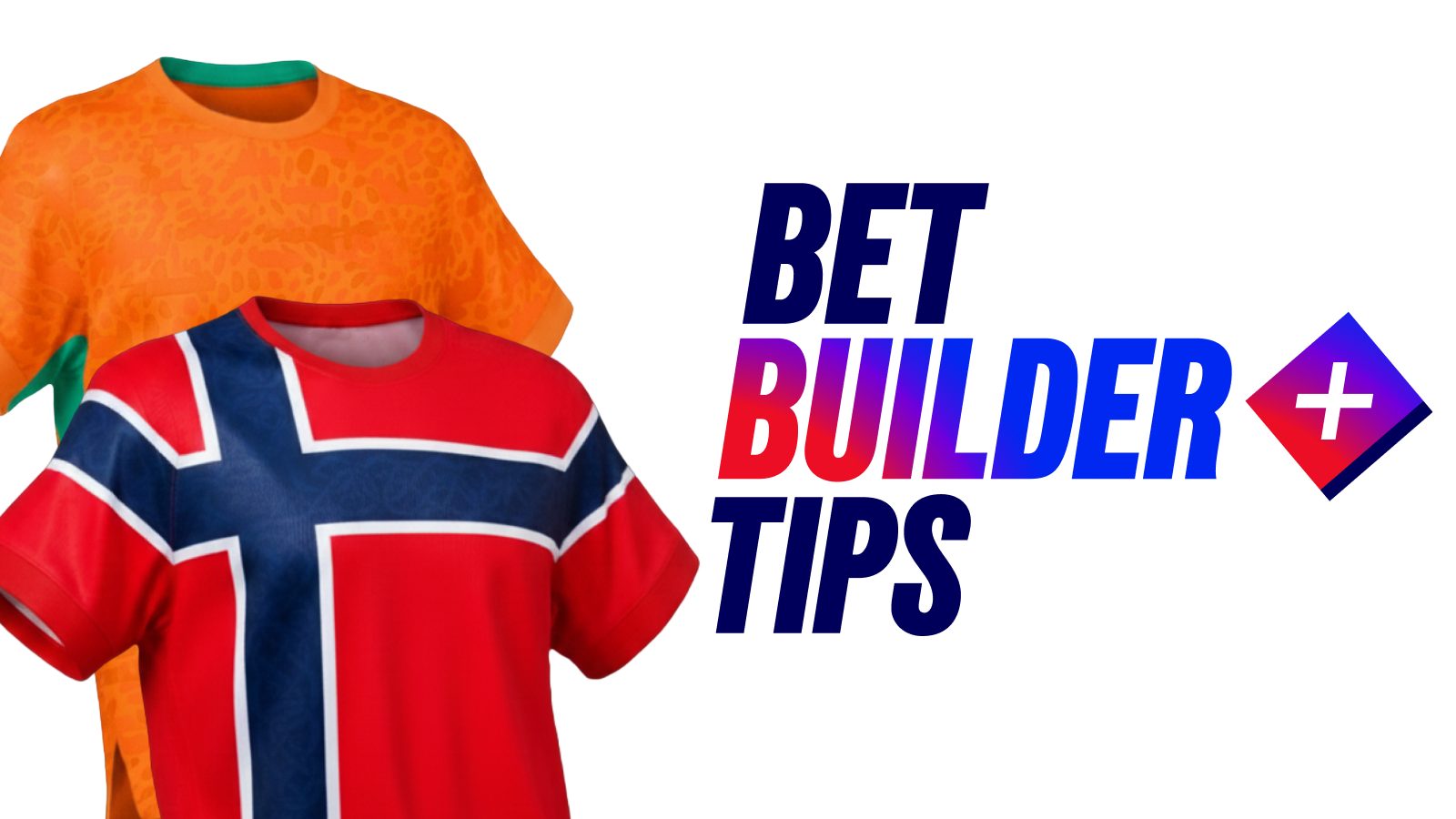Ivory coast vs norway bet builder tips 30 june 2026