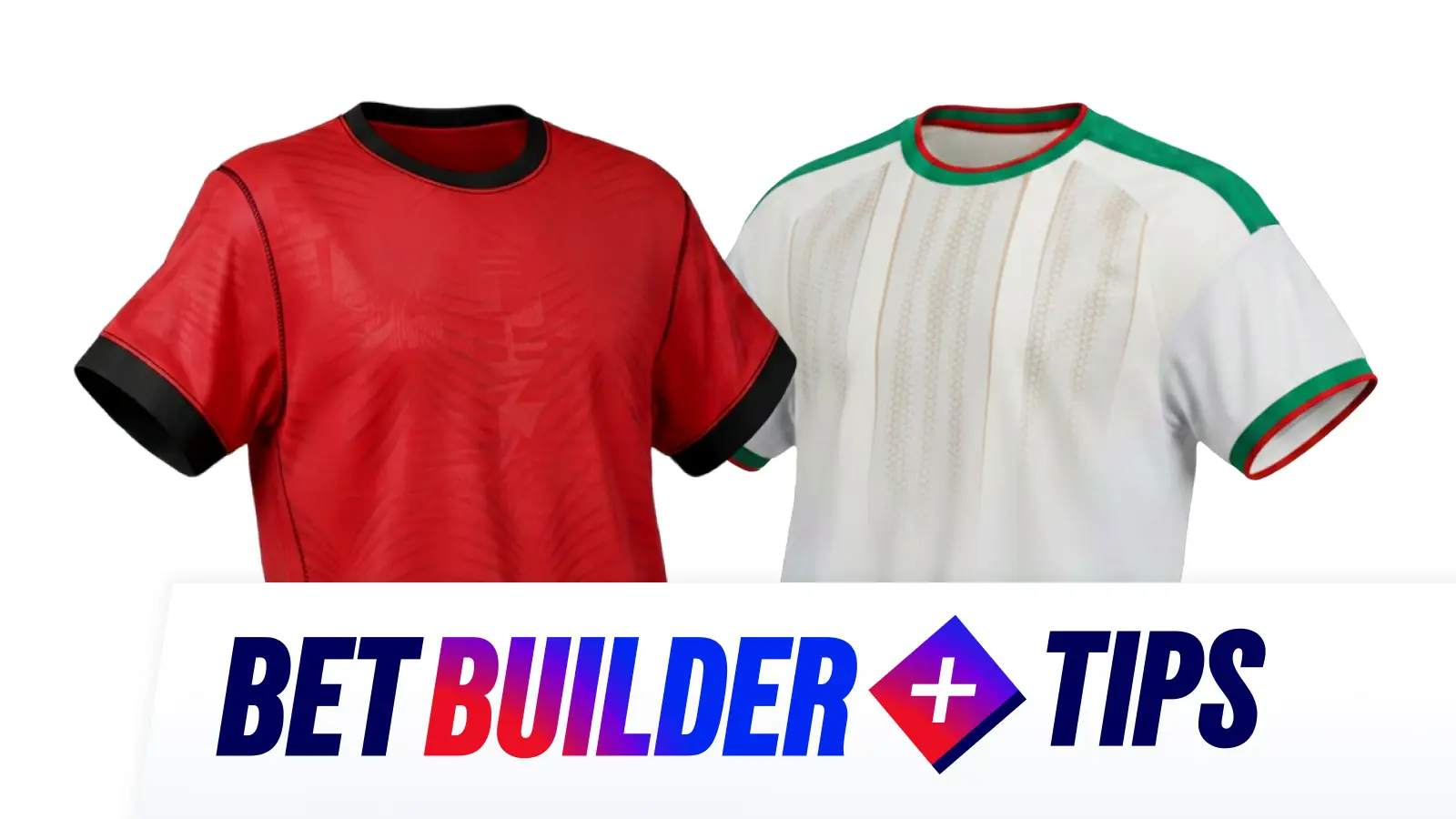 Jordan vs algeria bet builder tips 23 june 2026