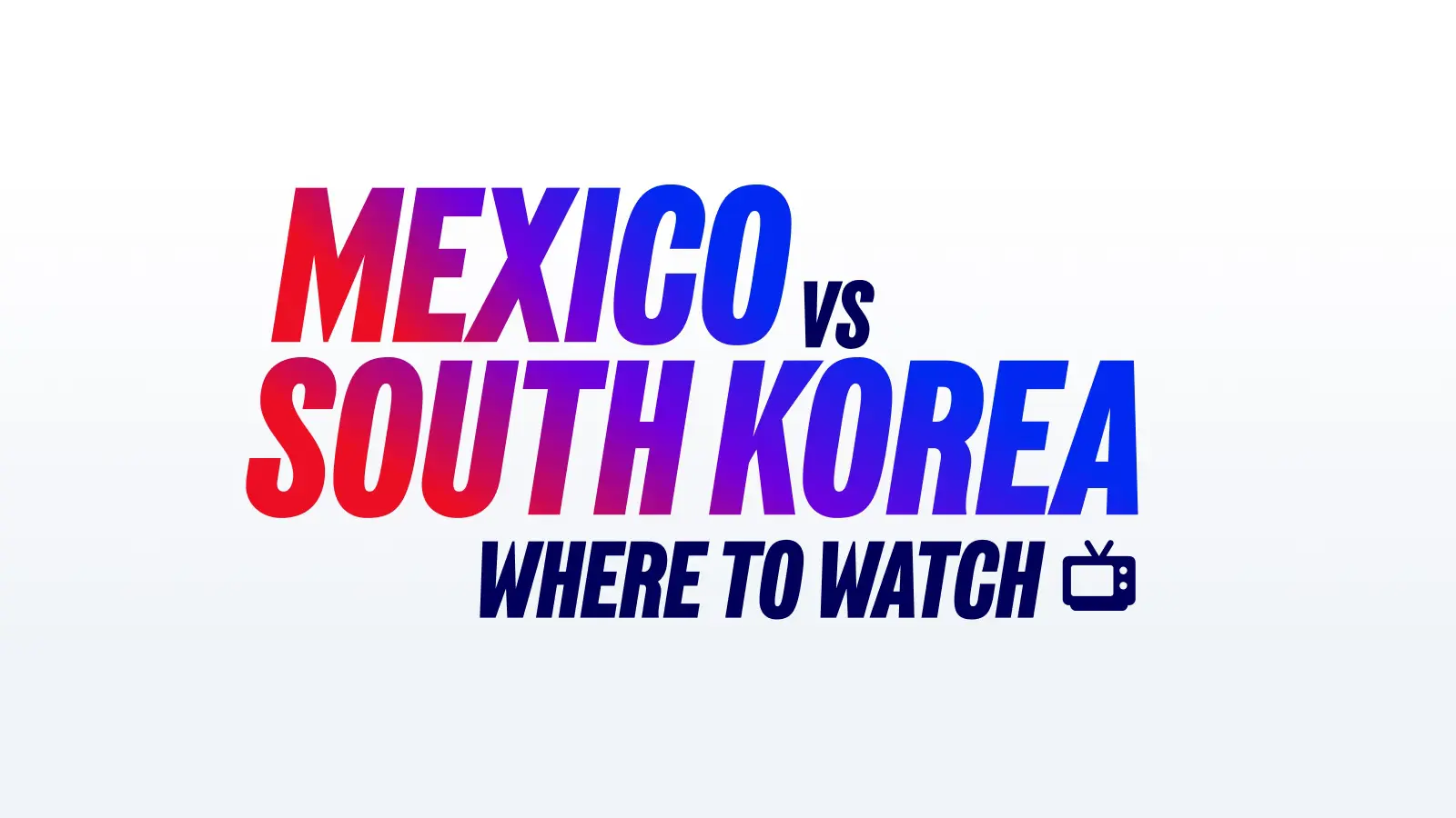 Mexico vs south korea tv