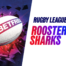 Roosters vs sharks