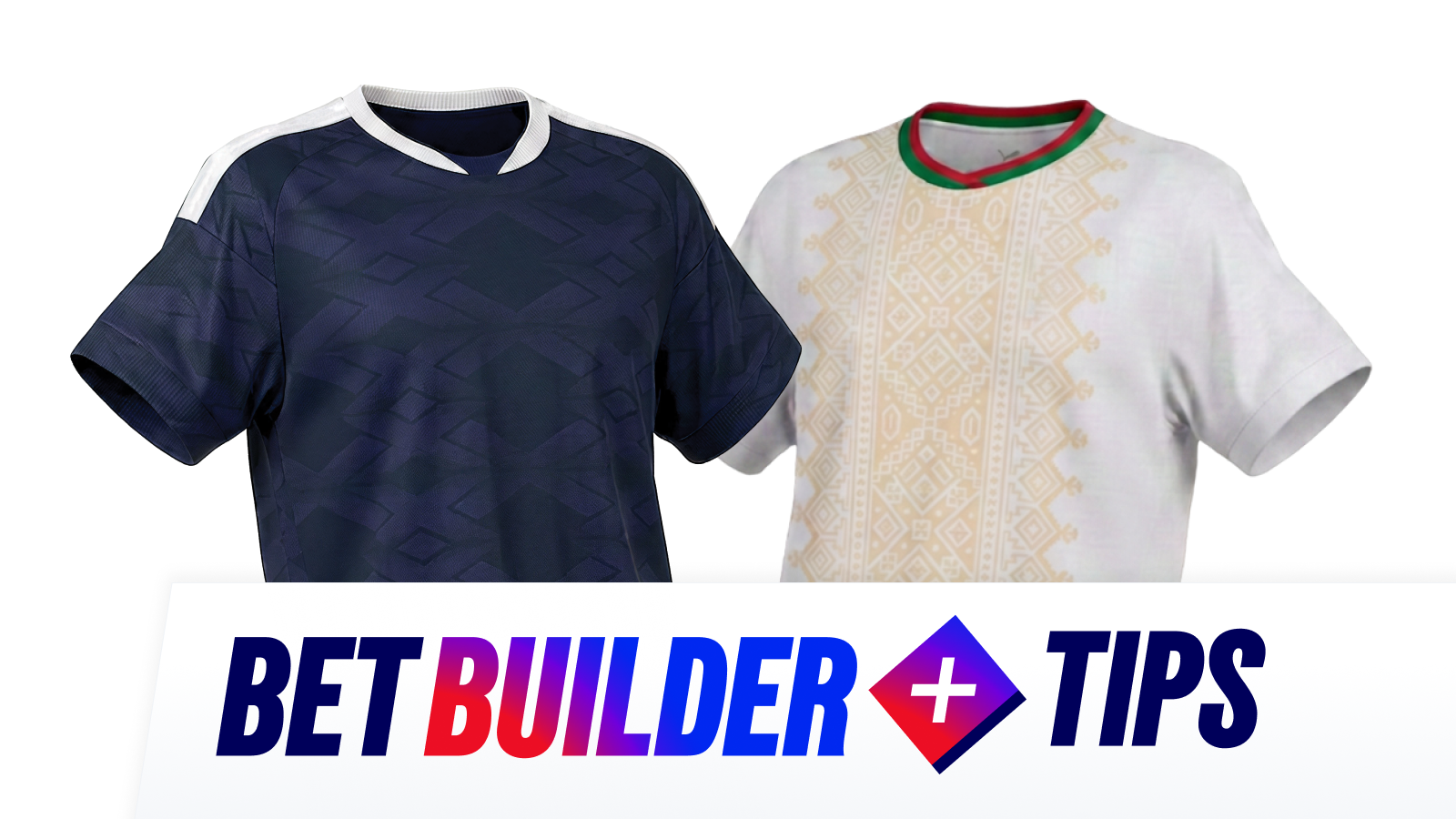 Scotland vs morocco bet builder
