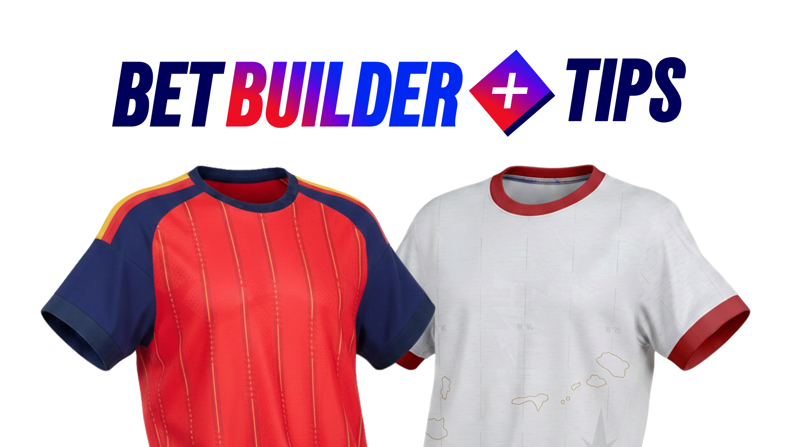 Spain vs cape verde bet builder