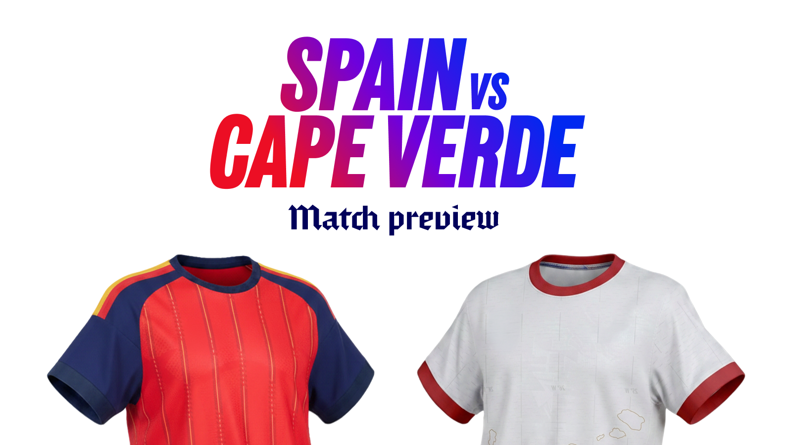 Spain vs cape verde predictions betting tips monday 15 june 2026 Spain vs cape verde predictions betting tips monday 15 june 2026