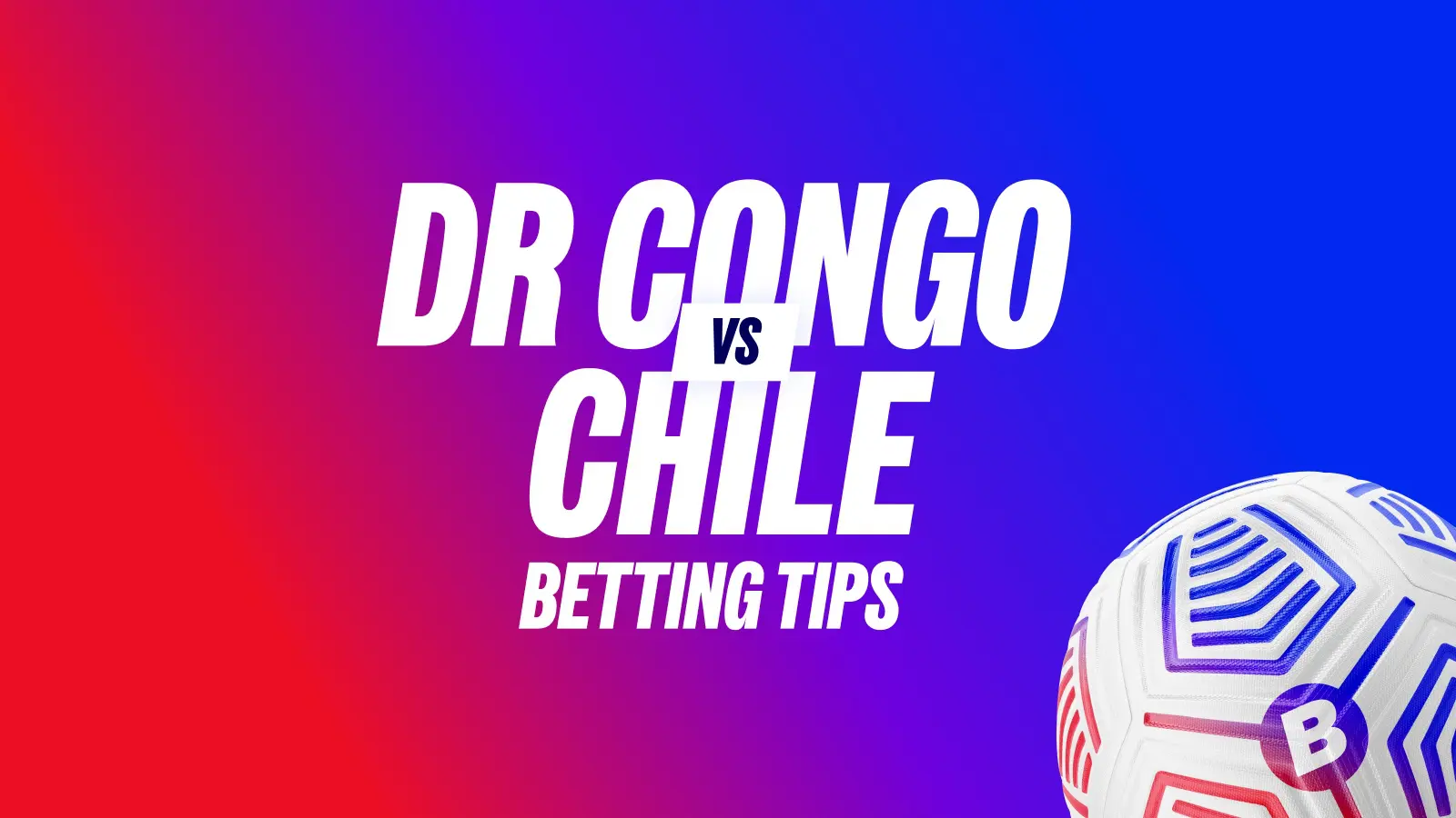 Dr congo vs chile predictions betting tips tuesday 9 june 2026
