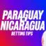 paraguay vs nicaragua predictions betting tips friday 5 june 2026