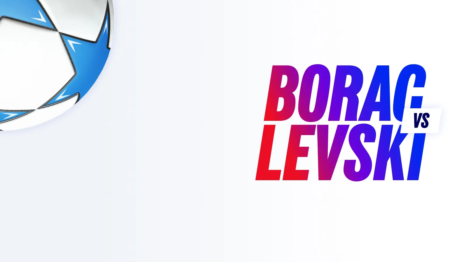 Borac banja luka vs levski sofia predictions betting tips tuesday 7 july 2026