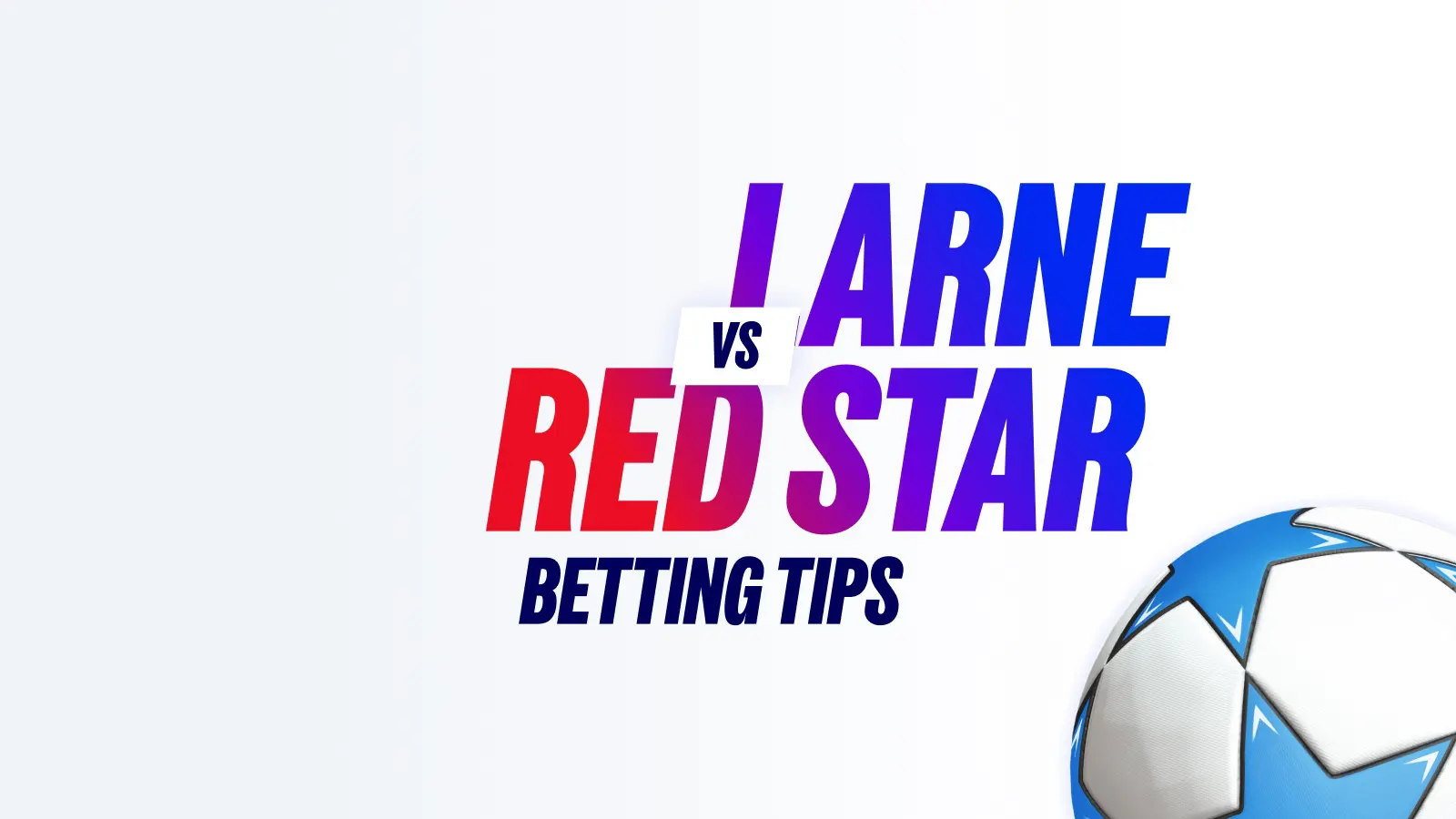 Larnevsredstarbelgradebettingtips