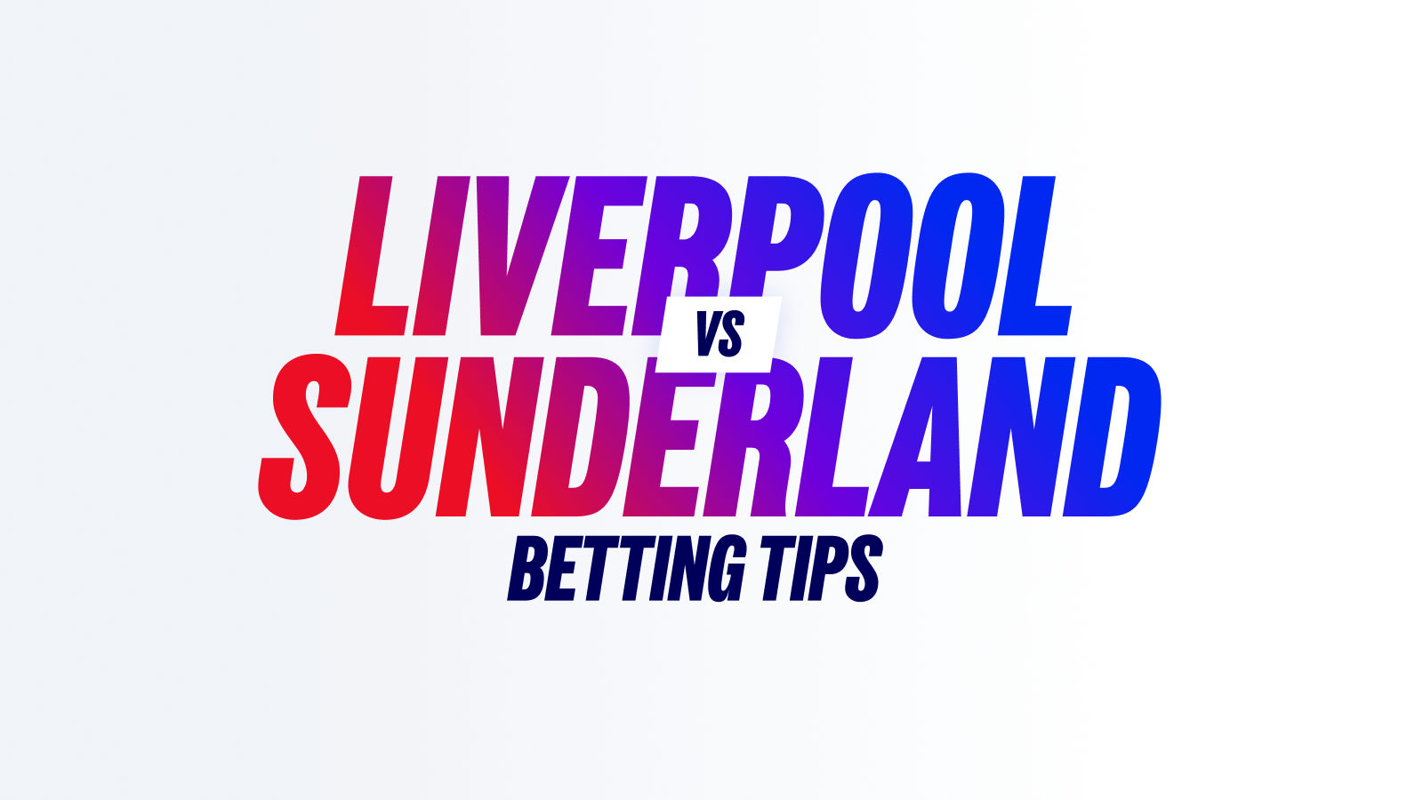 Liverpool vs sunderland betting tips 25 july 2026