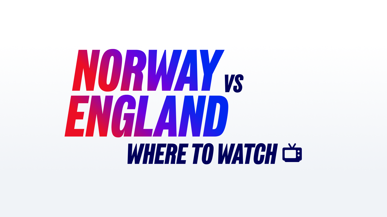 Norway vs england tv