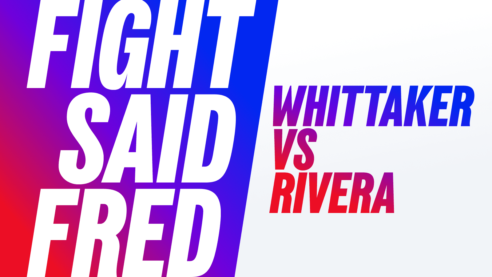 Whittaker vs Rivera Predictions: 'The Surgeon' scrubs up in the USA